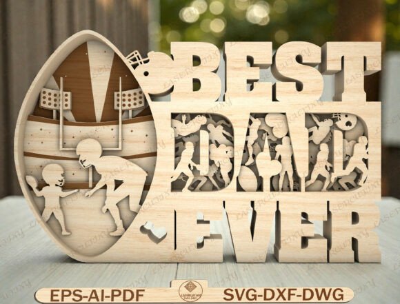 Best Dad Ever Wooden Sign Laser Cut File: A Unique Way to Celebrate Fatherhood