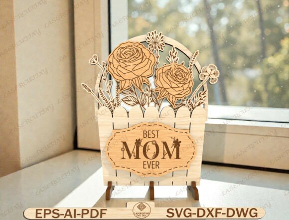 Best Mom Ever Sign Laser Cut File – A Thoughtful Digital Download for DIY Enthusiasts